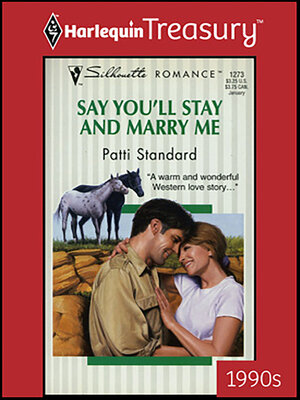 cover image of Say You'll Stay and Marry Me